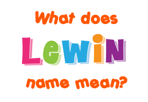Meaning of Lewin Name