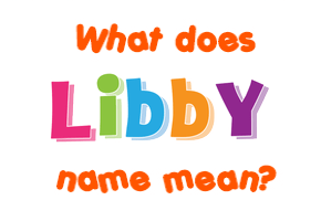 Meaning of Libby Name
