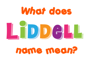 Meaning of Liddell Name