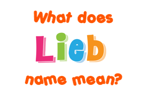 Meaning of Lieb Name