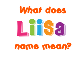 Meaning of Liisa Name