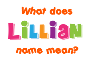 Meaning of Lillian Name