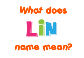 Meaning of Lin Name