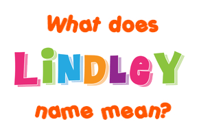 Meaning of Lindley Name