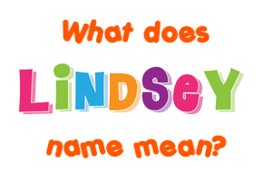 Meaning of Lindsey Name