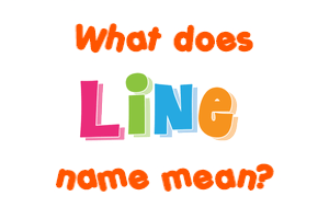 Meaning of Line Name