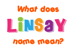 Meaning of Linsay Name