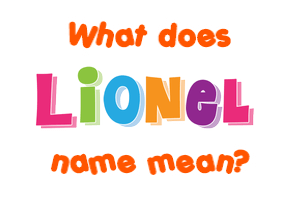 Meaning of Lionel Name