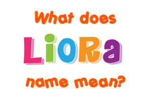 Meaning of Liora Name