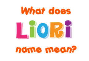 Meaning of Liori Name