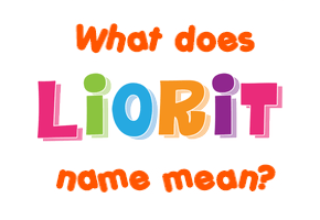 Meaning of Liorit Name