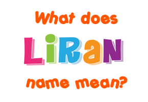 Meaning of Liran Name