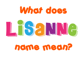 Meaning of Lisanne Name
