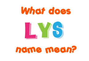 Meaning of Lys Name