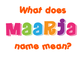Meaning of Maarja Name