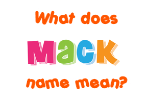 Meaning of Mack Name