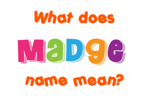 Meaning of Madge Name