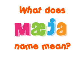Meaning of Mæja Name
