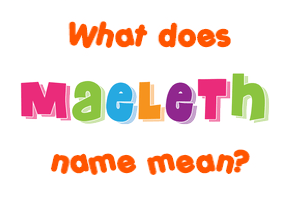Meaning of Maeleth Name