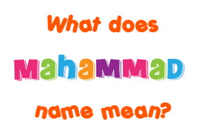 Meaning of Mahammad Name