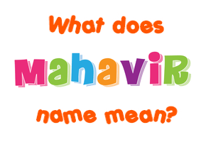 Meaning of Mahavir Name