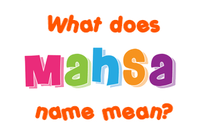 Meaning of Mahsa Name