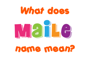Meaning of Maile Name