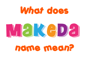 Meaning of Makeda Name