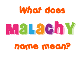 Meaning of Malachy Name