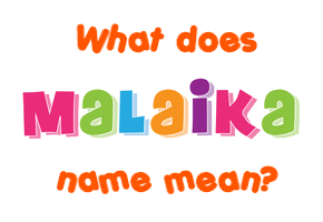 Meaning of Malaika Name