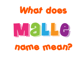 Meaning of Malle Name