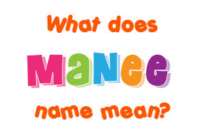 Meaning of Manee Name