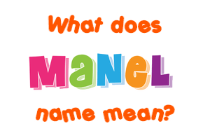 Meaning of Manel Name