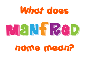 Meaning of Manfred Name