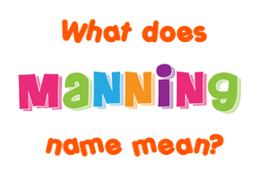 Meaning of Manning Name