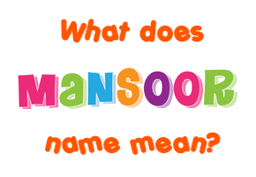 Meaning of Mansoor Name