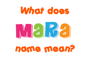 Meaning of Mara Name