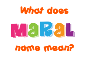 Meaning of Maral Name