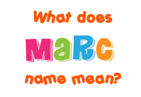 Meaning of Marc Name