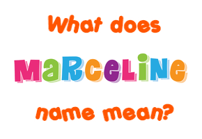 Meaning of Marceline Name