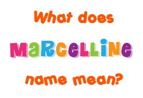 Meaning of Marcelline Name