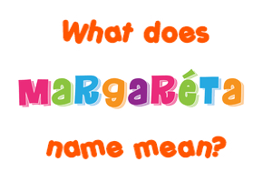 Meaning of Margaréta Name