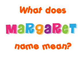 Meaning of Margaret Name