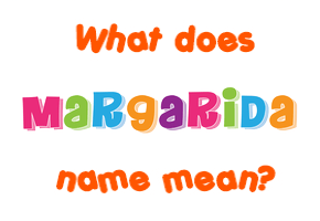 Meaning of Margarida Name