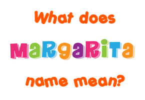 Meaning of Margarita Name