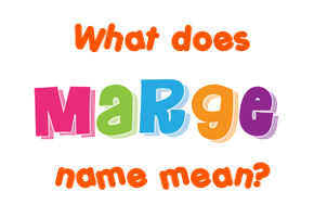 Meaning of Marge Name