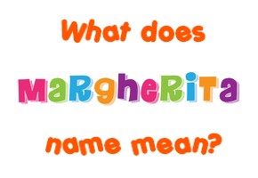 Meaning of Margherita Name