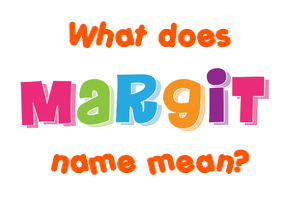 Meaning of Margit Name