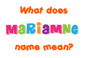 Meaning of Mariamne Name
