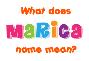 Meaning of Marica Name